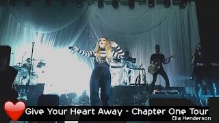 Give Your Heart Away - Ella Henderson - Chapter One Tour