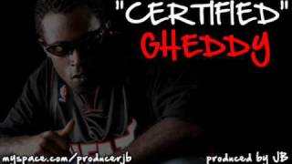 Certified - Gheddy [Prod. By JB]
