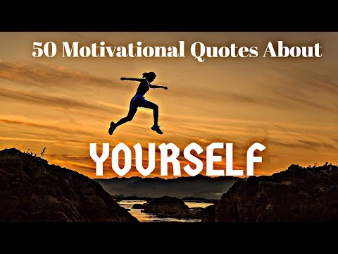, title : '50 Motivational Quotes About Yourself/Be Yourself Quotes'