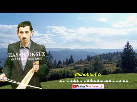 Hasan ÖKSÜZ - Muhabbet 6