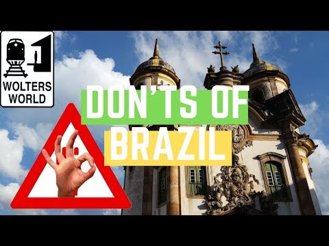 Brazil: The Don'ts of Brazil