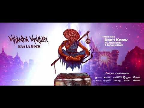 KAA LA MOTO ft. JOH MAKINI & JOHNNY SKANI - DON'T KNOW
