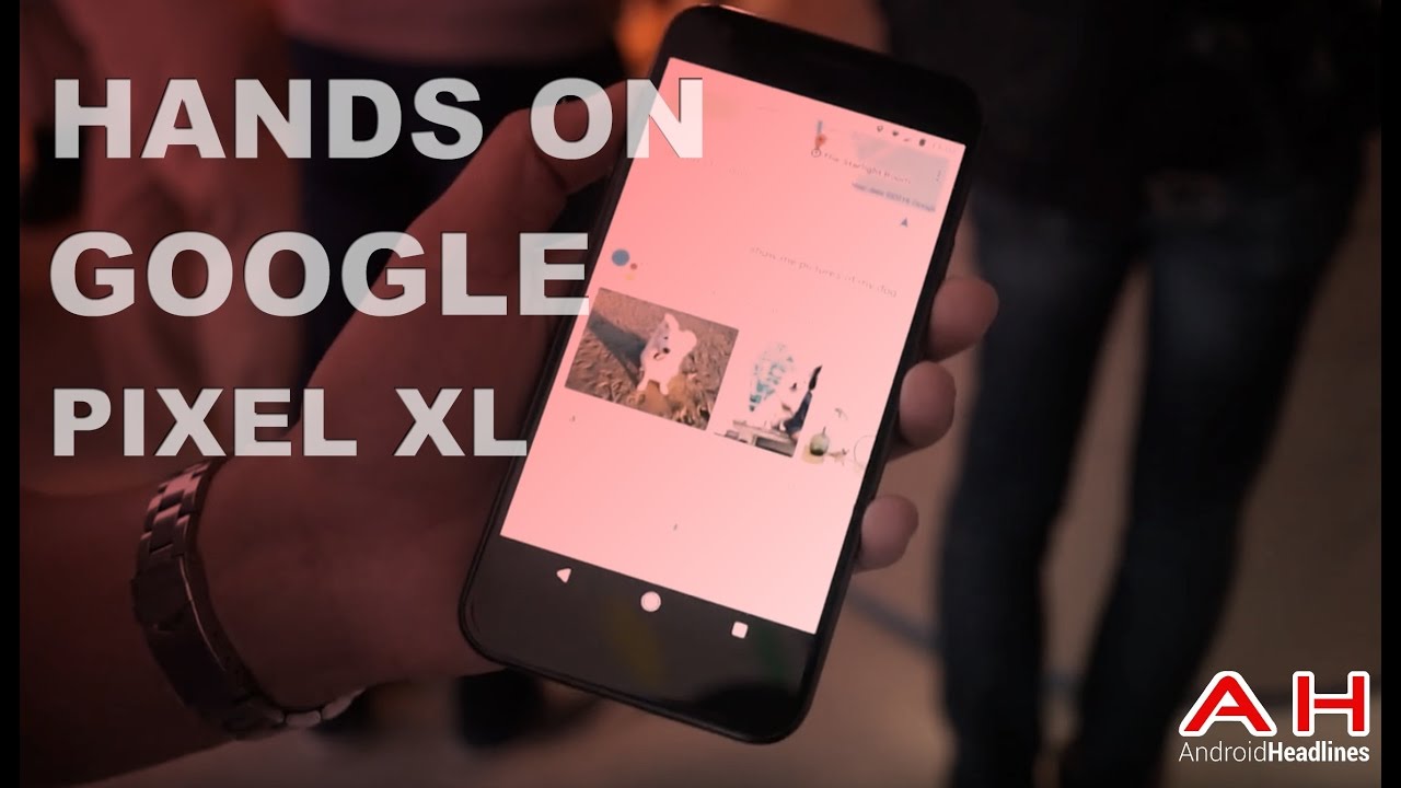 Hands On: Google Pixel XL