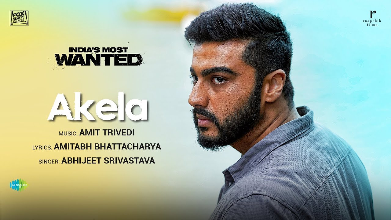 Akela Lyrics  | India’s Most Wanted | Arjun Kapoor, Rajesh Sharma | Abhijeet Srivastava | Amit Trivedi