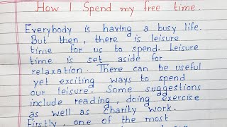 Write an essay on How I Spend My Free Time | Essay Writing | English
