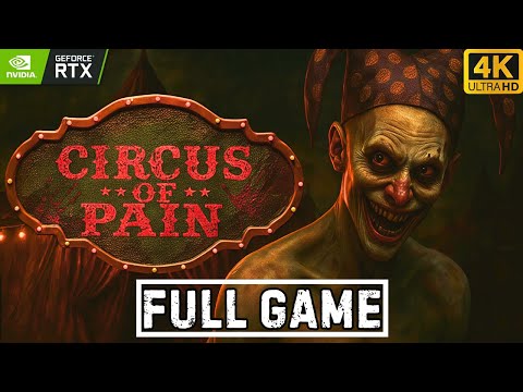 Circus of Pain Full Game Walkthrough | Indie Horror Game No Commentary (4K 60FPS)