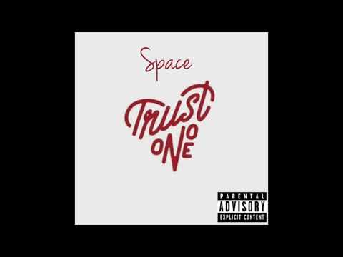 SPACE - Trust No One (@space914_)