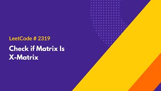 YouTube video 'Check if Matrix Is X-Matrix - LeetCode 2319 - Java Solution'