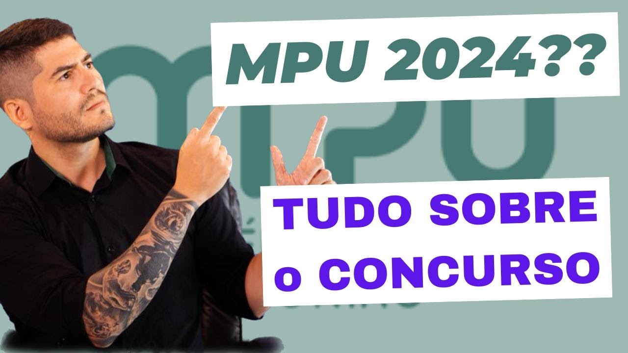 TUDO sobre o CONCURSO MPU 2024 (Ministério Público da União)
