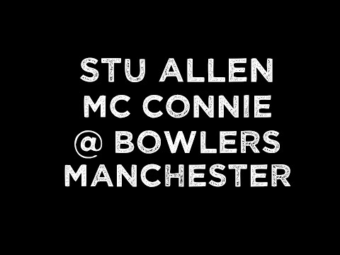 STU ALLEN, MC CONNIE @ BOWLERS, MANCHESTER