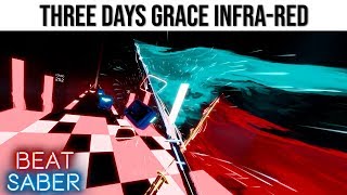 Beat Saber Three Days Grace [Infra Red] EXPERT