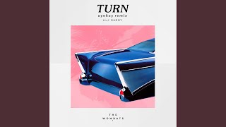 Turn (ayokay Remix)