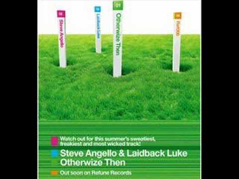 Steve angello & Laidback Luke - Otherwize Then