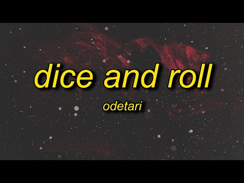 ODETARI - DICE & ROLL (Lyrics)