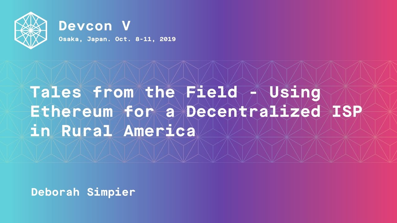 Tales from the field - using Ethereum for a decentralized ISP in rural America preview