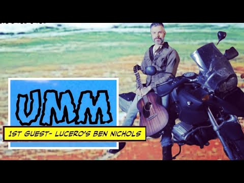 UMM Episode 1 - Ben Nichols