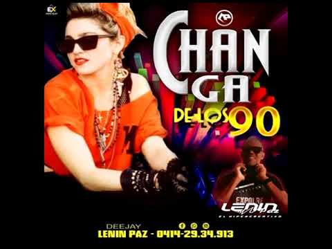 CHANGA DE LOS 90  DJ LENIN PAZ