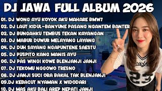 Download lagu DJ JAWA FULL ALBUM 2026 ||DJ WONG AYU KOYOK AKU MAHARE BMW7🎵DJ BANYUNE PASANG NGANTEM BANTER mp3