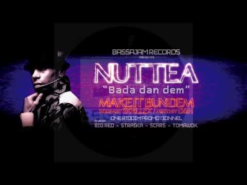 NUTTEA - Bada Dan Dem - ( Make it bun dem riddim by Skrillex ) - BASSAJAM Records