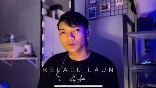 Download lagu Kelalu Laun - Lucy M (Iz Azman Cover) mp3