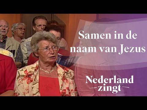 Nederland Zingt: Samen in de naam van Jezus