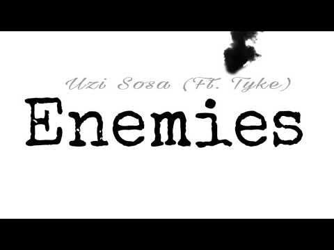 Uzi Sosa - Enemies (Ft. Tyke) [Official Audio]