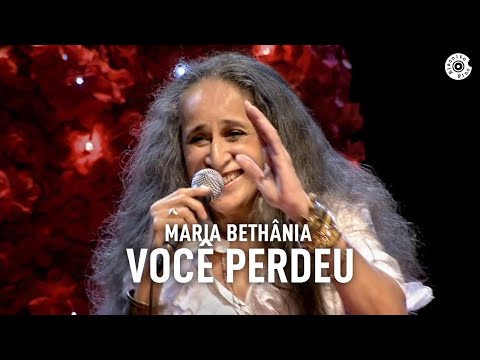Maria Bethânia - "Você Perdeu" (Ao Vivo) – Amor Festa Devoção