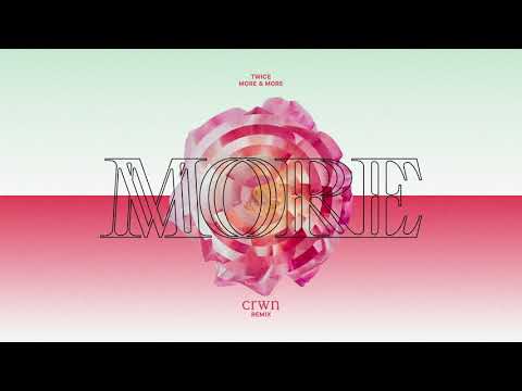 TWICE - More & More (crwn Remix)