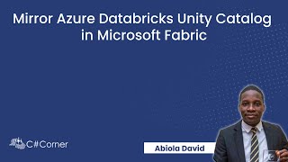 Mirror Azure Databricks Unity Catalog in Microsoft Fabric