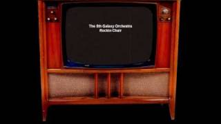 The 5th Galaxy Orchestra-Rockin chair HQ audio .wmv