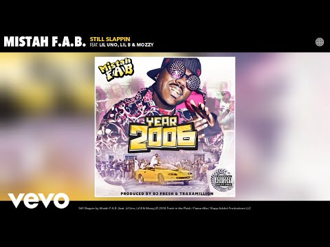 Mistah F.A.B. - Still Slappin (Audio) ft. Lil Uno, Lil B, Mozzy