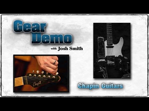 NEW Chapin Guitar Demo - Josh Smith Guitar Review - GuitarBreakdown Gear Demo