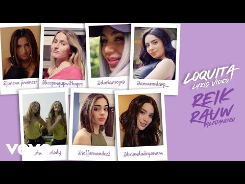 Reik, Rauw Alejandro - Loquita (Letra / lyric)