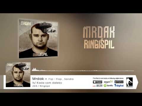 16. Mrdak - Kada sam daleko ft. Flip - Flop, Sandra