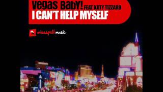 Official - Vegas Baby Feat Katy Tizzard - I Cant Help Myself (Dub Mix)