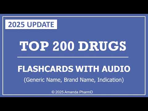 Top 200 Drugs Flashcards with Audio (2025 Update) - Generic, Brand Name, Indication | Amanda PharmD