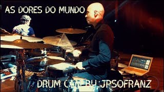 Drum Cam 04 As Dores do Mundo