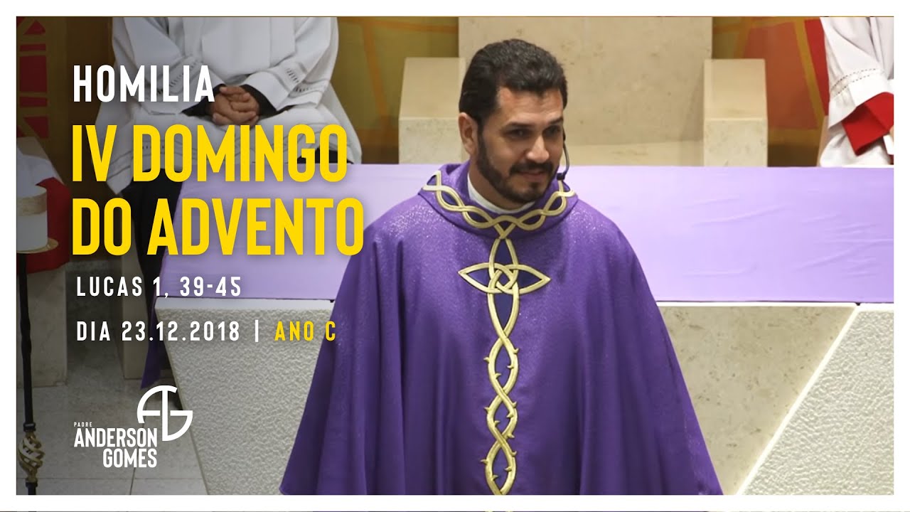HOMILIA 4º Domingo do Advento (Lc 1, 39-45/Ano C) - 23/12/18