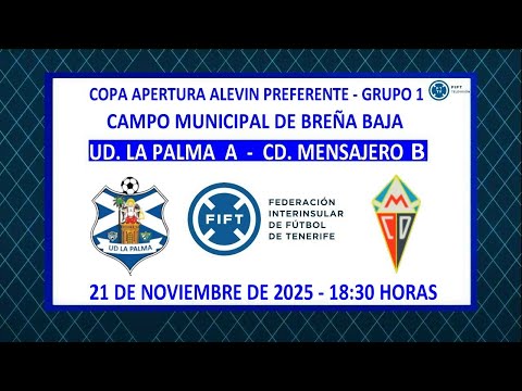 Directo | La Palma | Copa Apertura Alevin Preferente | UD. La Palma A - CD. Mensajero B