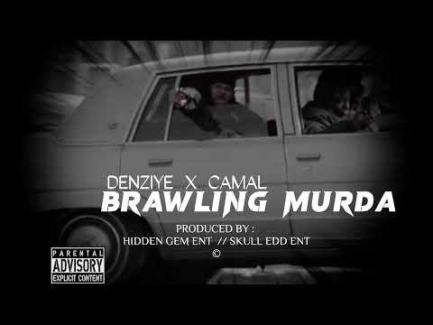 Denziye X Camal - Brawlin Murda (Official Audio)