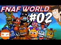 FNaF World #02 - MandoPony Plays 