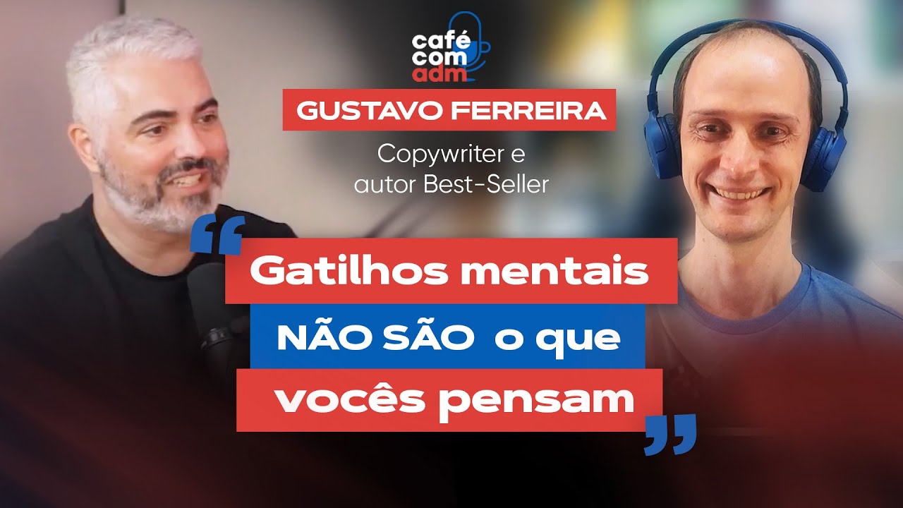 O guia rápido para posicionar sua marca e vender mais, com Gustavo Ferreira | Café com ADM 405