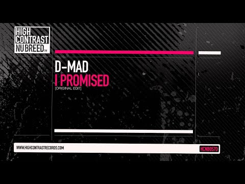 D-Mad - I Promised [High Contrast Nu Breed]