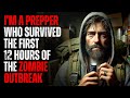 I M A Prepper Who Survived The First 12 Hours Of The Zombie Outbreak Creepypasta Horror Story