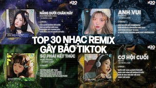 Download lagu TOP 30 NHẠC REMIX HOT TREND CUỐN BAY TIKTOK 2025 | Nắng Dưới Chân Mây, Anh Vui, Cơ Hội Cuối mp3 Download lagu TOP 30 NHẠC REMIX HOT TREND CUỐN BAY TIKTOK 2025 | Nắng Dưới Chân Mây, Anh Vui, Cơ Hội Cuối mp3