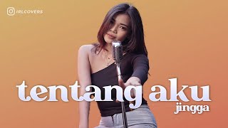 Download lagu TENTANG AKU - JINGGA | Liandra Cover mp3