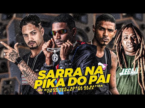BARCA NA BATIDA, MC RICARDINHO, CM DA SEAWAY E MC ZUKA - SARRA NA PlKA DO PAI - REMIX BREGA FUNK