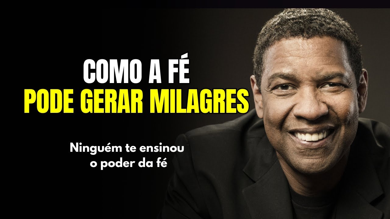Fortaleça Sua Fé: A Chave para Abundância e Sucesso através da Confiança Em Deus - Denzel Washington