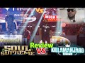 Killamanjaro vs Soul Supreme  Clash Review who was the  last man stand in Amazura