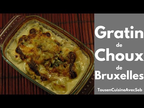GRATIN de CHOUX de BRUXELLES au GORGONZOLA (Tous en cuisine avec Seb)